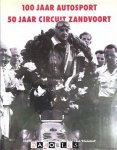 Dirk Buwalda, Coo Dijkman, Pim Stoel, Rob Wiedenhoff - 100 Jaar Autosport 50 jaar Circuit Zandvoort