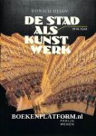 Olsen, Donald - De stad als kunstwerk 1814-1914