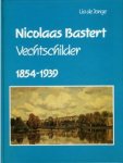 BASTERT -  Jonge, Lia de: - Nicolaas Bastert. Vechtschilder. 1854-1939.