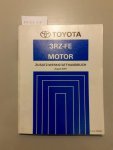 Toyota: - Toyota 3RZ-FE Motor. Zusatz-Werkstatthandbuch August, 2001