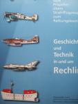 Winfried Kirschner & Georg Schubert - Geschichte und Technik in und um Rechlin. - Vom Propeller-übers, Strahlfluszeug zum Rettungsboot