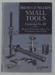 Brown & Sharpe Manufacturing Co. (Providence, R.I.) - Small tools : catalog no. 34.