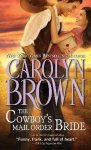 Carolyn Brown - The Cowboy's Mail Order Bride