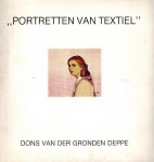 Gronden Deppe, Dons van der - Portretten van Textiel