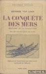 Loon, Hendrik van - La Conquête des Mers. Histoire de la Navigation