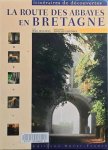 Déceneux Marc (auteur), Berthier Emmanuel (Photographies) - La route des abbayes en Bretagne Paperback – 9 februari 2004