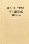 Tromp, S.W. - Psychische Physica