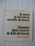 Dewandel, Dr. med. J. - De mens in het oeuvre van Felix De Boeck/L'homme dans l'oeuvre de Felix De Boeck.