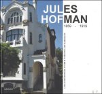 ELAUT, Alex. - JULES HOFMAN 1859 -1919, Antwerps art nouveau en belle epoque architect.