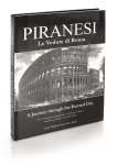 Gijs Wallis de Vries - Piranesi - Le Vedute di Roma a Journey through the Eternal City. All 137 etchings including 2 prints of Francesco Piranesi and Pianta di Roma e del Campo Marzo