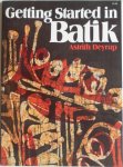 Deyrup Astrith - Getting Started in Batik