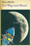 Mielke, Heinz - Der Weg zum Mond