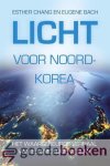 Chang en Eugene Bach, Esther - Licht voor Noord-Korea *nieuw* - laatste exemplaar! --- Het waargebeurde verhaal van een moedige vrouw