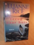 Rice, Luanne - Terug naar huis
