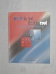 Carter, David E. - BLUE is hot, RED is cool. Choosing the right color for your logo.