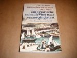 Diederiks, H.A.; Noordam, D.J. e.a. - Van agrarische samenleving naar verzorgingsstaat