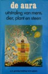 W.H. Gmelig Meijling, W. Gijsen - De aura: uitstraling van mens, dier, plant en steen