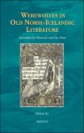Minjie Su - Werewolves in Old Norse-Icelandic Literature. Between the Monster and the Man