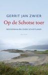 Gerrit Jan Zwier 217855 - Op de Schotse toer Reisverhalen over Schotland