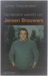 Johan Diepstraten - De literaire wereld van Jeroen Brouwers