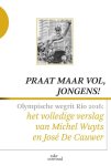 Jeroen Duvillier 155154, Wim te Brake 242450 - Praat maar vol, jongens! Olympische wegrit Rio 2016: het volledige verslag van Michel Wuyts en José De Cauwer