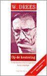 W. Drees - OP DE KENTERING