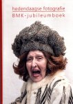 LANSBERGEN, Mariska, Harry SIKKENK & Peter van TUIJL - Hedendaagse fotografie - BMK-jubileumboek. LANSBERGEN, Mariska, Harry SIKKENK & Peter van TUIJL - Hedendaagse fotografie - BMK-jubileumboek.