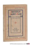 Collectif - Paroisse St-Rémy, Angleur. Institut Saint-Éloi. École primaire pour garçons. École industrielle du soir. M. Crutzen directeur, l'abbé Brixhe secrétaire).