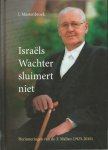 Mastenbroek, J. - Israels wachter sluimert niet. Herinneringen van Ds. F. Mallan (1925-2010).