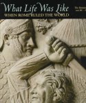 Time-Life Books 13171 - What life was like when Rome ruled the world The Roman Empire 100 Bc-Ad 200