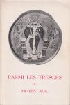  - Parmi les Tresors du Moyen Age