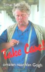 Tomas Ross - Take Care! omzien naar Van Gogh