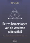 Rik Verhulst - De zes hamerslagen van de westerse rationaliteit van speculatief denken tot baanbrekende wetenschap