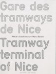 RAMBERT, Francis et DESBIOLLES, Maryline; - GARE DES TRAMWAYS DE NICE. TRAMWAY TERMINAL OF NICE. ATELIER D'ARCHITECTURE MARC BARANI,