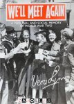 Vera Lynn, Robun Cross, Jey de Gex - We'll Meet Again. A personal ad social memory of World War Two Vera Lynn, Robun Cross, Jey de Gex - We'll Meet Again. A personal ad social memory of World War Two