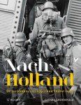 Groeneveld, Gerard - Nach Holland ! / de meidagen van 1940 door Duitse ogen