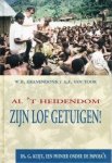 Kranendonk, W.B. en Toor, A.F. van - Kranendonk, W.B. en Toor, A.F. van-Al 't heidendom Zijn lof getuigen!