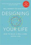 Bill Burnett, Dave Evans - Designing Your Life, How to Build a Well-Lived, Joyful Life