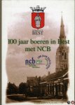 WALRAVENS, H.C. - 100 jaar boeren in Best met NCB