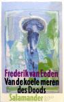 Eeden, Frederik van - Van de koele meren des doods (Ex.7)