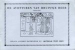 Mary Tourtel - De avonturen van Bruintje Beer. Tiende serie. Bruintje Beer raakt zoek. Het avontuur van Bruintje Beer en Kleine Net. Bruintje Beer's boodschap aan het Kerstmannetje