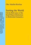 Mueller-Reichau, Olav: - Sorting the World: On the Relevance of the Kind/Object-Distinction to Referential Semantics (Linguistics & Philosophy, Band 4)