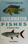 Paul Harvey Skelton - A Complete Guide to the Freshwater Fishes of Southern Africa Paul Harvey Skelton - A Complete Guide to the Freshwater Fishes of Southern Africa