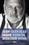 Jean-Marie Dedecker - Geen blad voor de mond