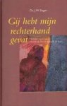 Slager, Ds. J.W. - Slager, Ds. J.W.-Gij hebt mijn rechterhand gevat