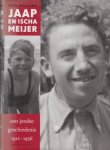 Gans, Evelien - Jaap en Ischa Meijer. Een Joodse geschiedenis 1912-1956.