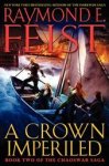 Raymond E. Feist - A Crown Imperiled Raymond E. Feist - A Crown Imperiled