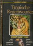 Honders, J .. Zuidermeer met medewerking van T. Klerks - Tropische regenwouden Uit de serie Dieren in het wild, Tijger, Gorrila, Orang-oetang, Chimpansee, Jagoear, Papegaaien, Neushoornvogels, Luiaard