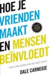 Dale Carnegie - Hoe je vrienden maakt en mensen beinvloedt