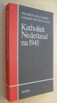 Stouthard Philippe & Gerard van Tillo - Katholiek nederland na 1945